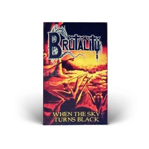 CASSETTE - BRUTALITY - WHEN THE SKY TURNS BLACK