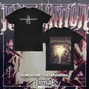 T-SHIRT - HUMILIATION - FATAMORGANA