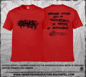 T-SHIRT - SULFURIC CAUTERY - Chainsaws Clogged With The Underdeveloped (RED LOGO)