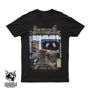 T-SHIRT - PROSTITUTE DISFIGUREMENT – From Crotch To Crown