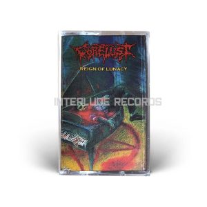 TAPE - GORELUST - Reign in Lunacy