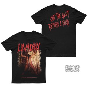 T-SHIRT – LIVIDITY – GUT THE SLUT BEFORE I FUCK
