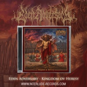 CD - EDEN ADVERSARY – KINGDOM OV HERESY
