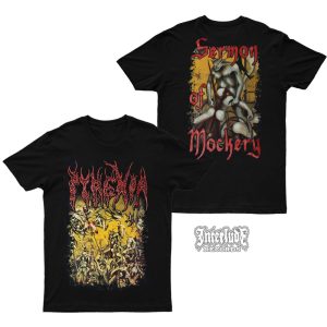 T-SHIRT – PYREXIA – SERMON OF MOCKERY