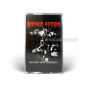 TAPE - DYING FETUS - Descend Into Depravity
